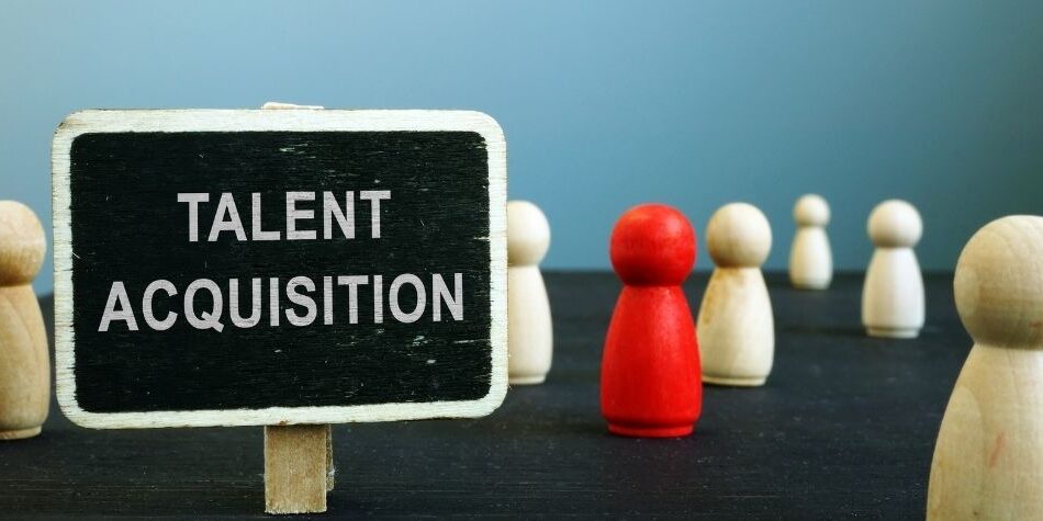 Employing A Talent Acquisition Strategy For Your Businesss Employment Needs